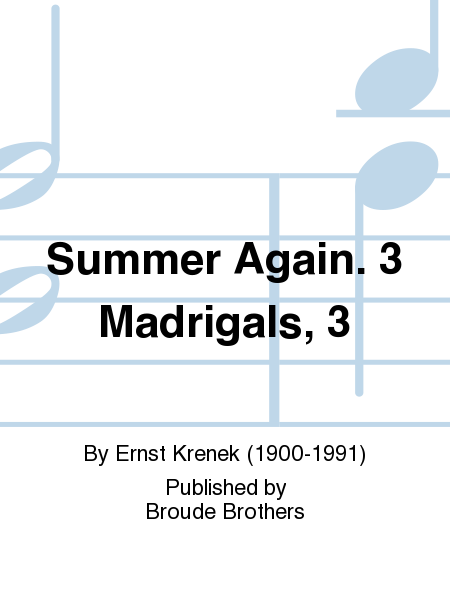 Summer Again. 3 Madrigals, 3