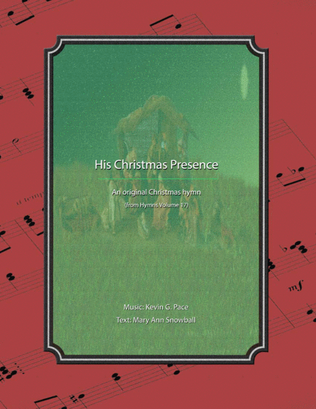 His Christmas Presence - a Christmas hymn