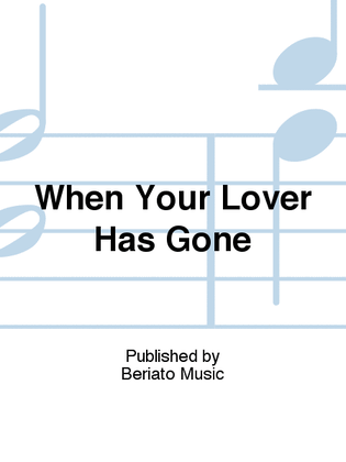 Book cover for When Your Lover Has Gone