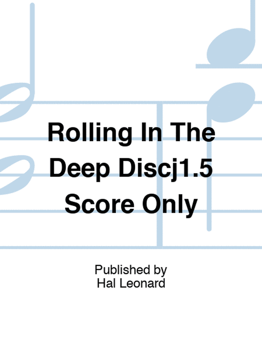 Rolling In The Deep Discj1.5 Score Only