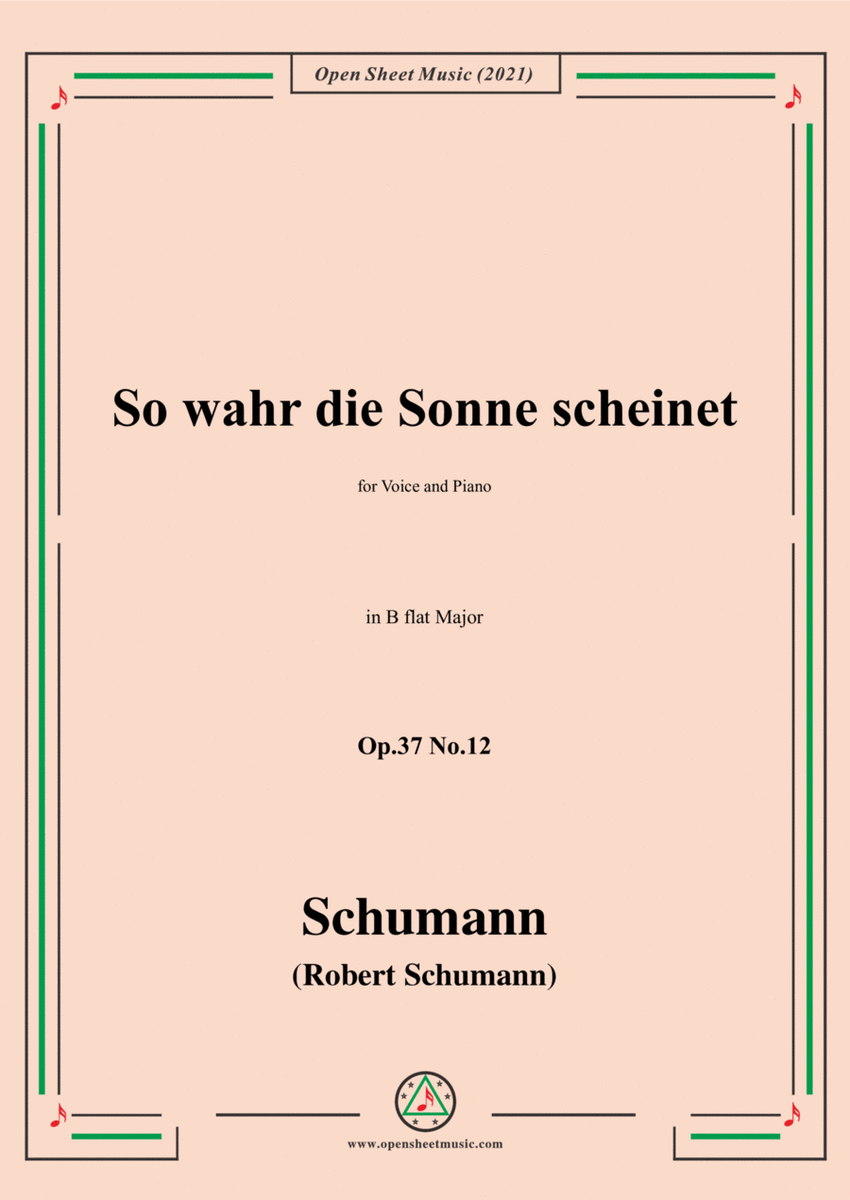 Schumann-So wahr die Sonne scheinet,Op.37 No.12,in B flat Major,for Voice and Piano