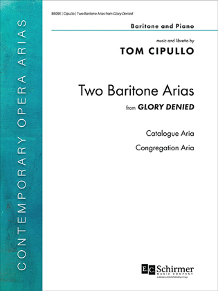 Two Baritone Arias from Glory Denied