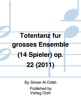 Totentanz für großes Ensemble (14 Spieler) op. 22 (2011)
