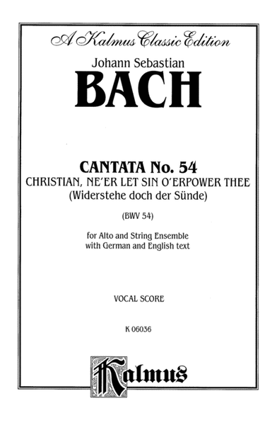 Cantata No. 54 -- Widerstehe doch der Sunde