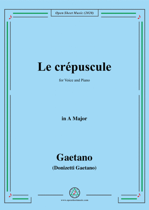 Donizetti-Le crepuscule,in A Major,for Voice and Piano