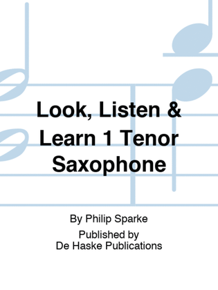 Look, Listen & Learn 1 Tenor Saxophone