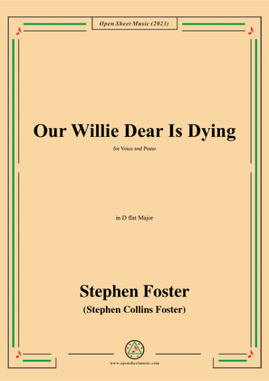 Book cover for S. Foster-Our Willie Dear Is Dying,in D flat Major