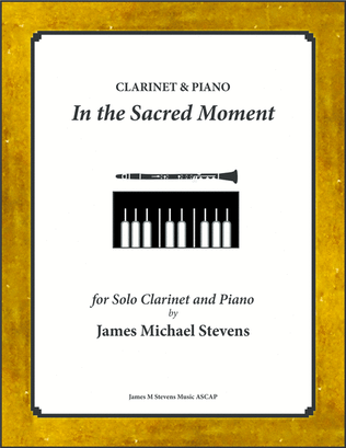 Book cover for In the Sacred Moment - Clarinet & Piano in A Flat Major
