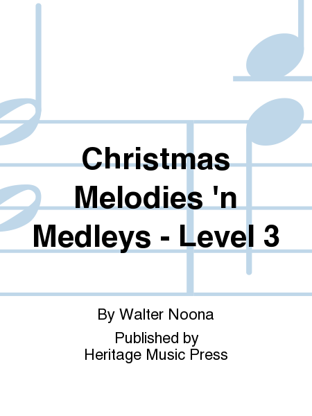 Christmas Melodies 'n Medleys - Level 3