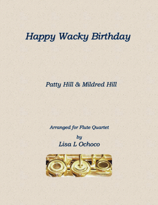 Happy Wacky Birthday for Flute Quartet