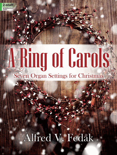 A Ring of Carols by Alfred V. Fedak Organ Solo - Sheet Music