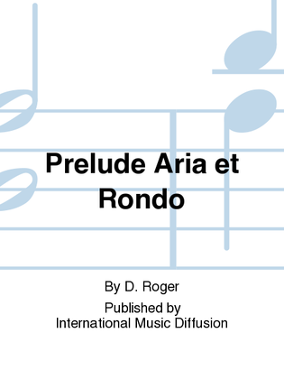 Prelude Aria et Rondo