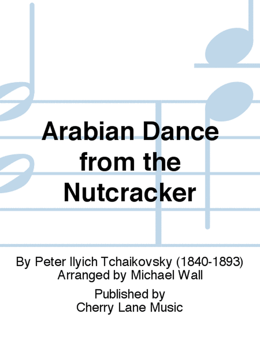 Arabian Dance from the Nutcracker