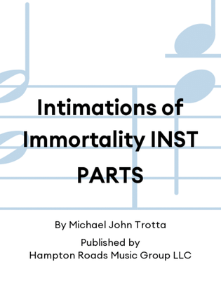 Intimations of Immortality INST PARTS
