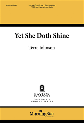 Book cover for Yet She Doth Shine (Choral Score)