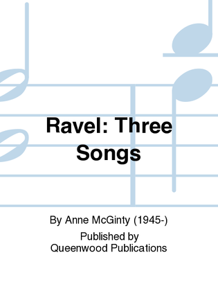 Ravel: Three Songs