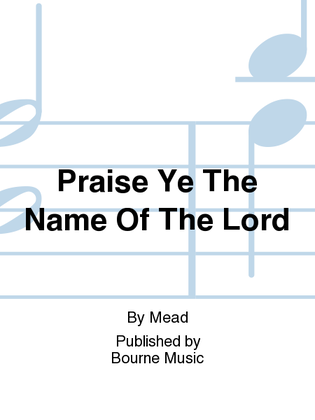 Book cover for Praise Ye The Name Of The Lord
