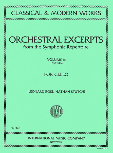 Orchestral Excerpts from the Symphonic Repertoire - Volume 3 (for Cello)