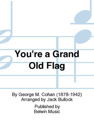 You're a Grand Old Flag