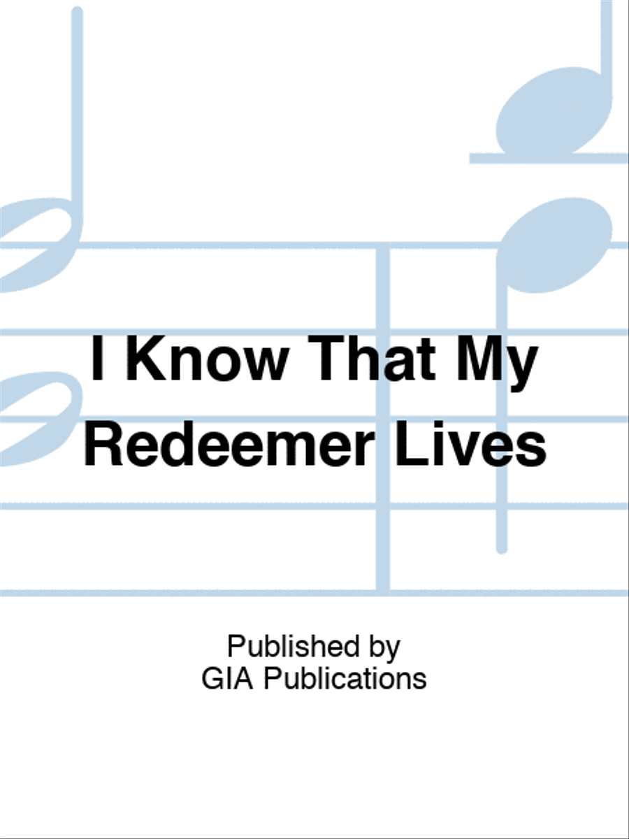 I Know That My Redeemer Lives