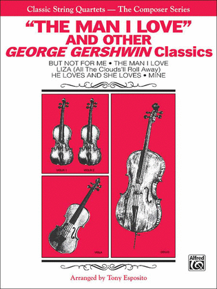 Book cover for The Man I Love and Other George Gershwin Classics