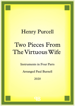 Two Pieces From The Virtuous Wife, arranged for instruments in four parts