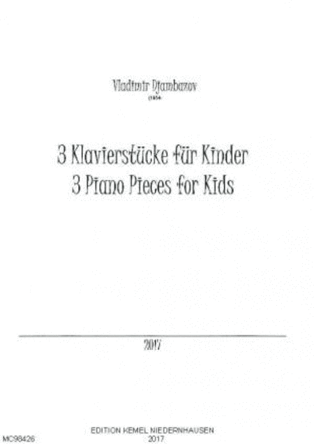 Drei Klavierstücke für Kinder = Three piano pieces for kids, 2017