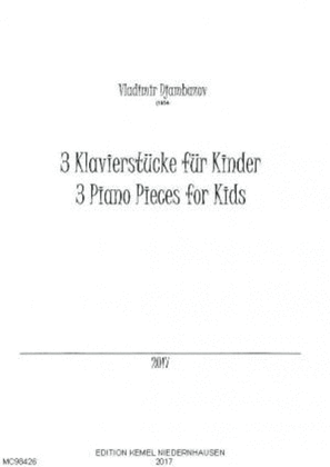 Drei Klavierstücke für Kinder = Three piano pieces for kids, 2017