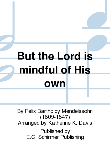 But the Lord is Mindful of His Own (from St. Paul)