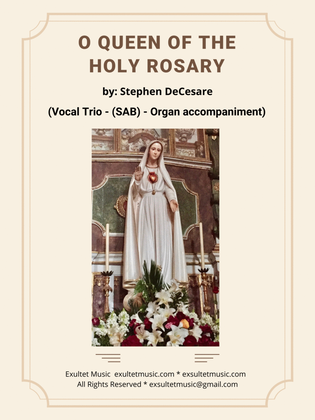 O Queen Of The Holy Rosary (Vocal Trio (SAB) - Organ accompaniment)