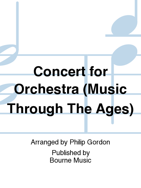 Concert for Orchestra (Music Through The Ages)
