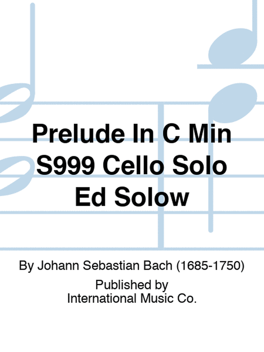 Prelude In C Min S999 Cello Solo Ed Solow