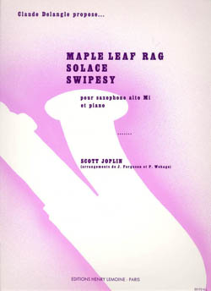Maple leaf rag / Solace / Swipesy