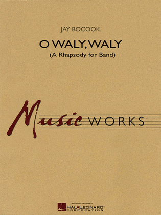 Book cover for O Waly Waly (A Rhapsody for Band)