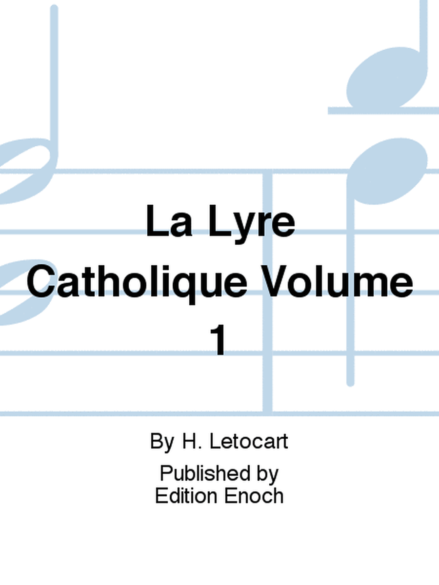 La Lyre Catholique Volume 1