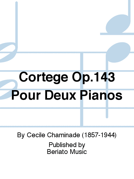 Cortege Op.143 Pour Deux Pianos