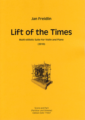Lift of the Times (2010) -Multi-stylistic Suite for Violin and Piano- (Dedicated to Gennady Gurevich)