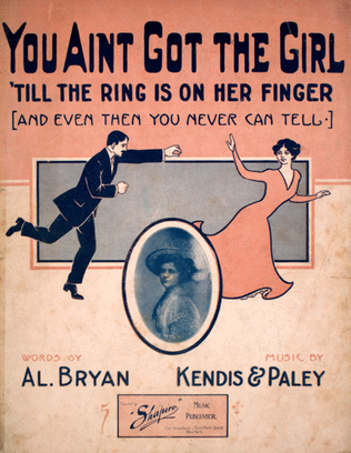 Book cover for You Ain't Got the Girl ('Till the Ring is on Her Finger)