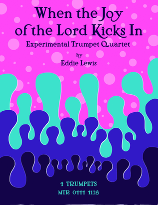 Book cover for When the Joy of the Lord Kicks In for Trumpet Quartet