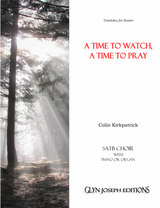 A Time to Watch, a Time to Pray (SATB plus piano or organ)