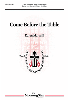 Book cover for Come Before the Table (Choral Score)