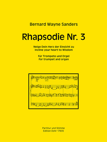 Rhapsodie Nr. 3 für Trompete und Orgel "Neige Dein Herz der Einsicht zu" (2013)
