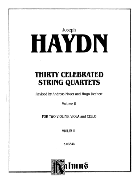 Thirty Celebrated String Quartets, Volume II - Op. 3, Nos. 3, 5; Op. 20, Nos. 4, 5, 6; Op. 33, Nos. 2, 3, 6; Op. 64, Nos. 5, 6; Op. 76, Nos. 1, 2, 3, 4, 5, 6: 2nd Violin