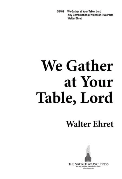 We Gather at Your Table, Lord