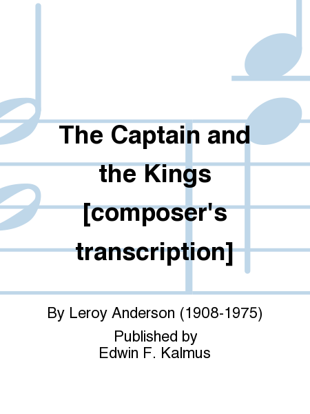 The Captain and the Kings [composer's transcription]