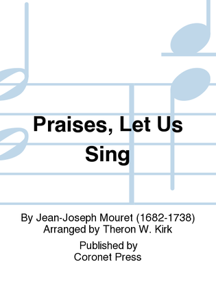 Praises, Let Us Sing