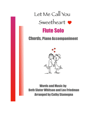 Let Me Call You Sweetheart (Flute Solo, Chords, Piano Accompaniment)