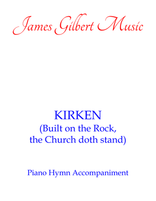 KIRKEN (Built On The Rock, The Church Doth Stand)