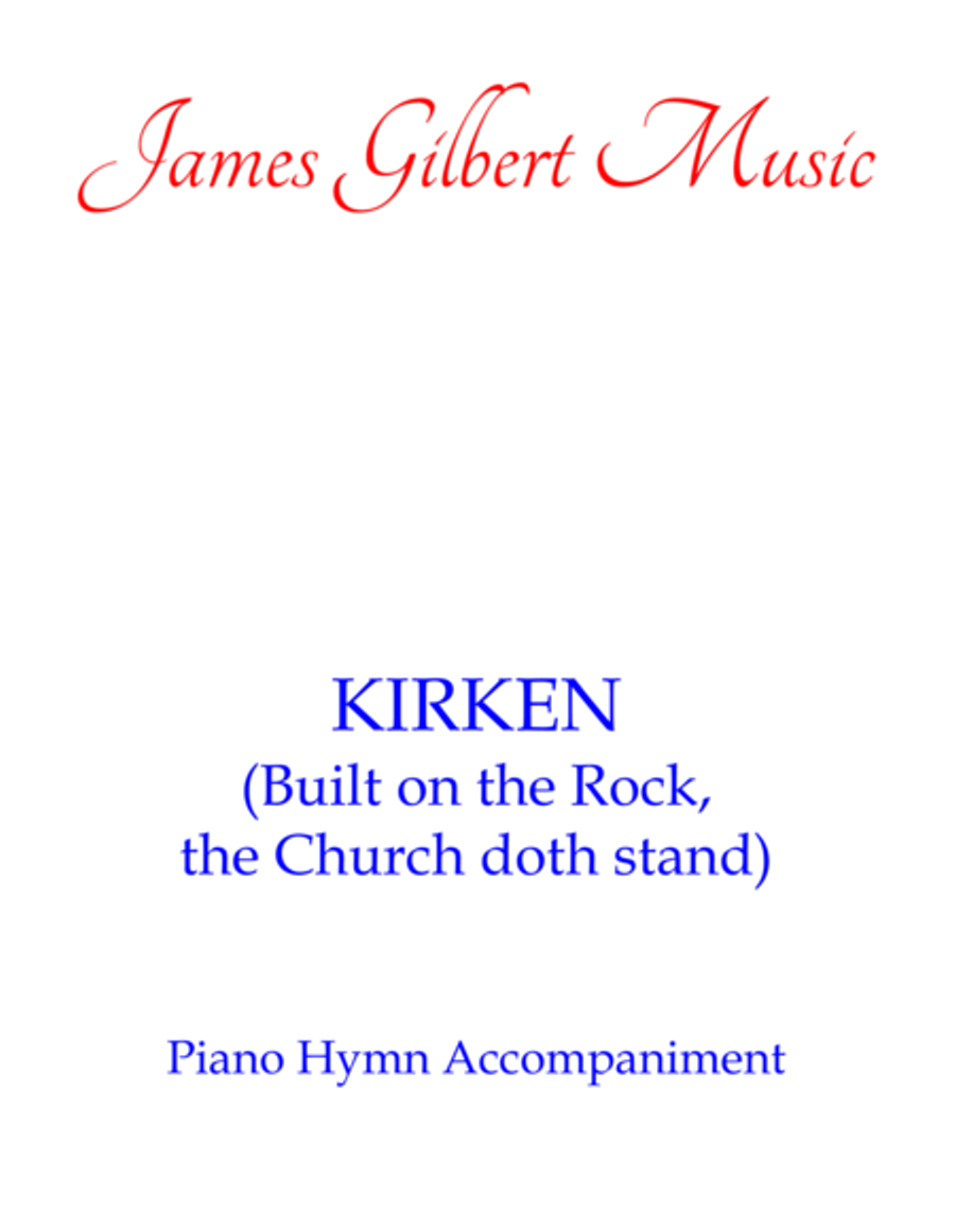 KIRKEN (Built On The Rock, The Church Doth Stand)