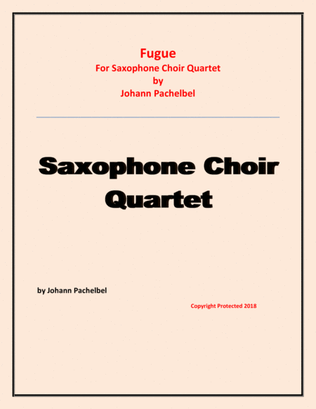 Book cover for Fugue - Johann Pachelbel - Saxophone Choir Quartet (Soprano; Alto; Tenor and Baritone Saxes) - Inter